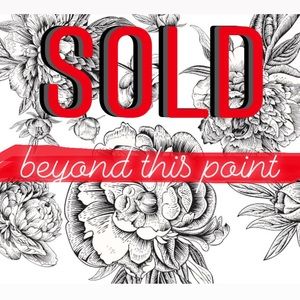 SOLD BEYOND THIS POINT